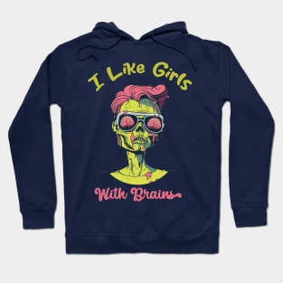 I Like Girls With Brains Hoodie